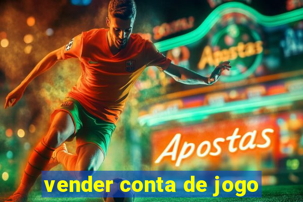 vender conta de jogo